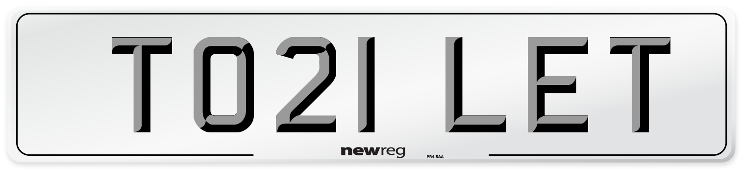 TO21 LET Number Plate from New Reg